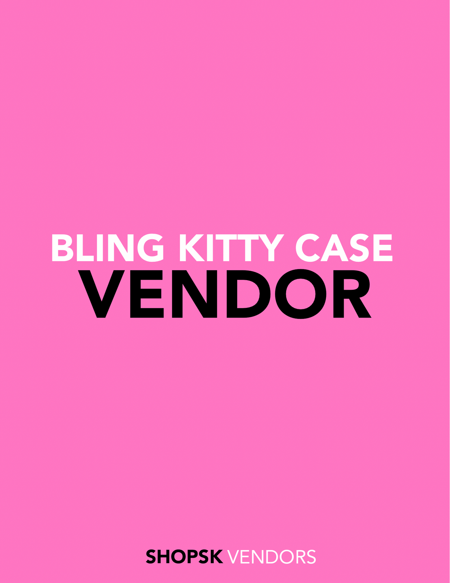 BLING KITTY CASE VENDOR